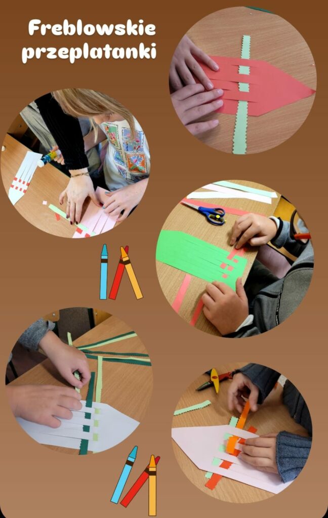 Zdjęcie przedstawia zajęcia plastyczne dzieci polegające na tworzeniu „Froeblowskich przeplatanek”. Dzieci wykonują prace techniką przeplatania pasków papieru w różne wzory. Każde dziecko pracuje indywidualnie, a na zdjęciach widoczne są zbliżenia na ich ręce i proces tworzenia. Dzieci przeplatają paski papieru przez wycięte otwory w większych kartkach w kształcie ołówków. Używają do tego kolorowych pasków i nożyczek. Na środku zdjęcia widoczne są kredki jako element dekoracyjny, a nad nimi napis „Freblowskie przeplatanki”.