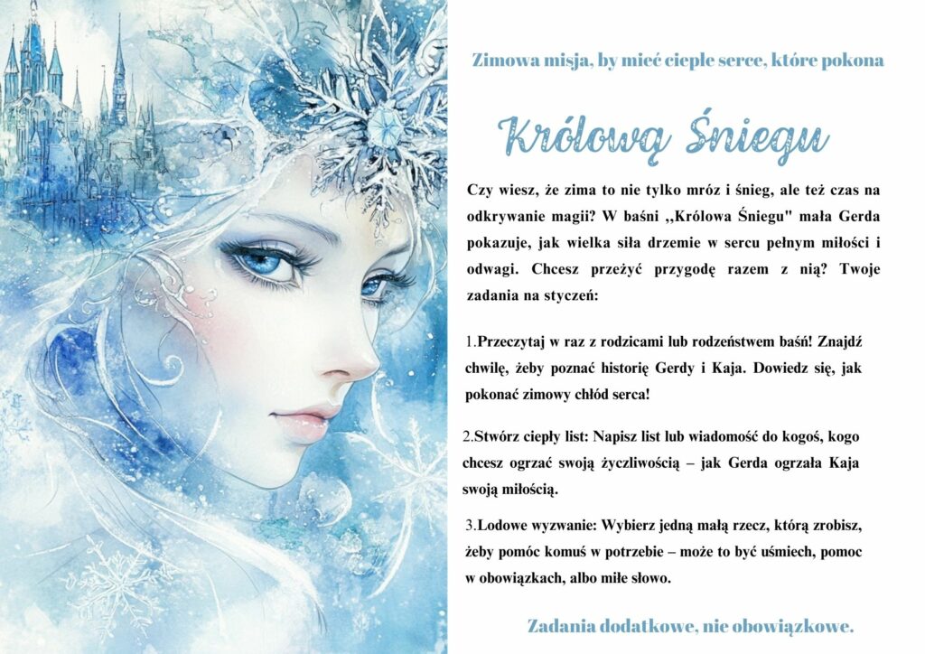 3.	Zdjęcie to plakat, który jest podzielony na dwie części. Jedna zawiera grafikę- twarz kobiety symbolizująca królową śniegu w niebiesko biało beżowej tonacji. Druga część zawiera tytuł baśni krótki opis baśni oraz zadania do wykonania na podstawie baśni. 