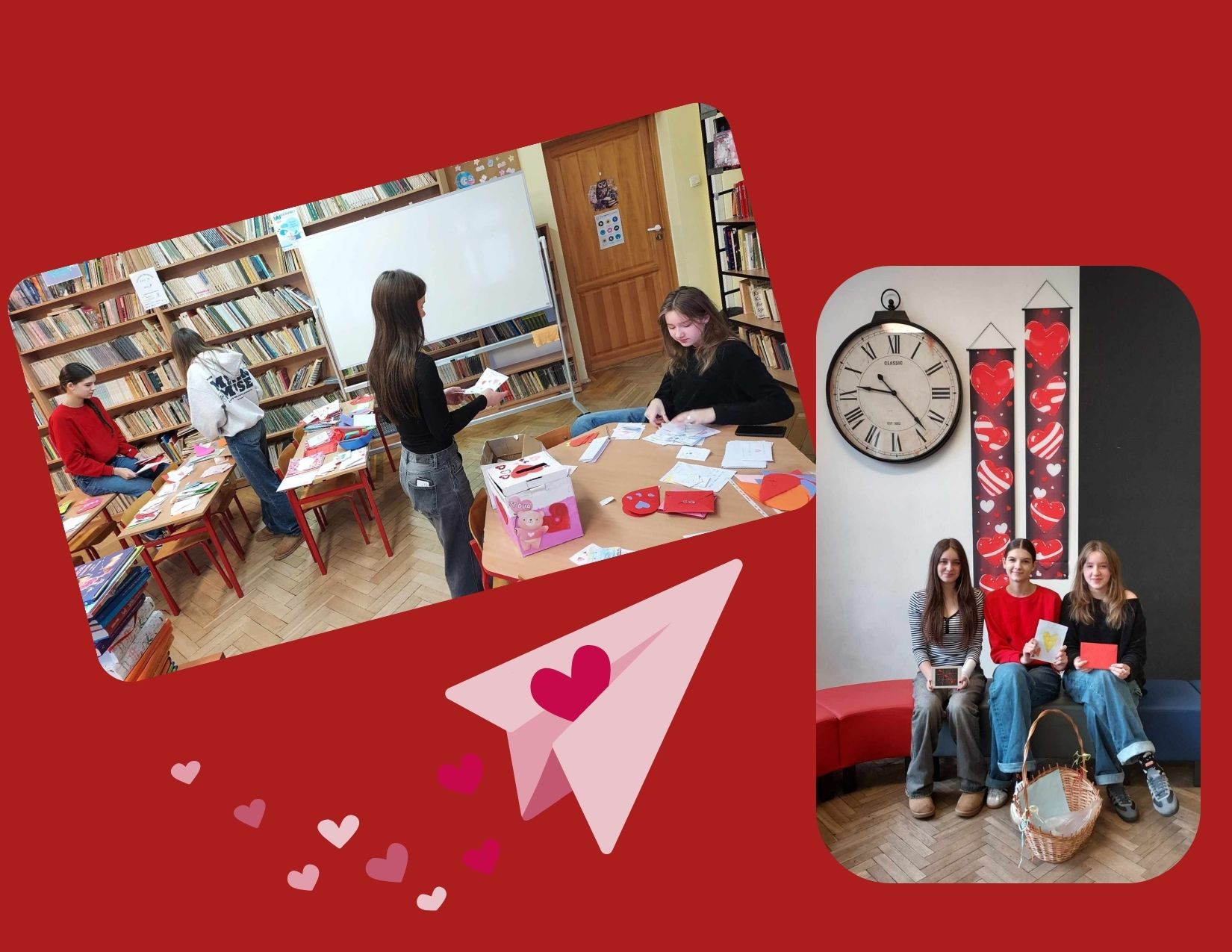 To kolaż dwóch zdjęć Pierwsze: W bibliotece szkolnej uczniowie przygotowują walentynki. Stoły są pełne kartek, kolorowego papieru i dekoracji. W tle widoczne są regały z książkami oraz tablica. Panuje ciepła, twórcza atmosfera. Drugie: Trzy uczennice siedzą na ławce pod dużym zegarem, trzymając w rękach kartki walentynkowe. Za nimi wiszą ozdobne plakaty z sercami. Obok nich znajduje się koszyk, prawdopodobnie pełen walentynek.